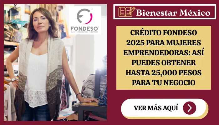Crédito Fondeso 2025 para Mujeres Emprendedoras: Así puedes obtener hasta 25,000 pesos para tu negocio