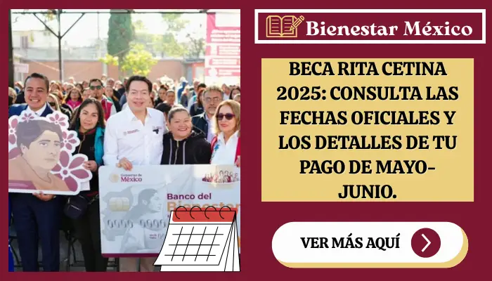 Beca Rita Cetina 2025: Consulta las Fechas Oficiales y los Detalles de tu Pago de Mayo-Junio.