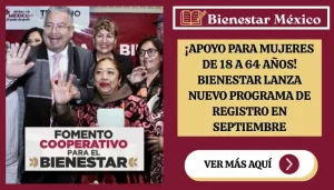 ¡Apoyo para Mujeres de 18 a 64 Años! Bienestar Lanza Nuevo Programa de Registro en Septiembre