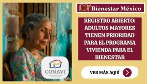 Registro Abierto: Adultos Mayores Tienen Prioridad para el Programa Vivienda para el Bienestar