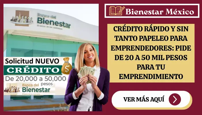 crédito rápido y sin tanto papeleo para emprendedores: pide de 20 a 50 mil pesos para tu emprendimiento