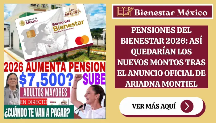 Pensiones del Bienestar 2026: así quedarían los nuevos montos tras el anuncio oficial