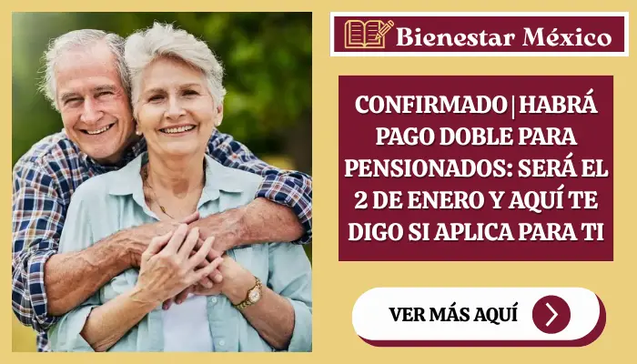 Confirmado | Habrá pago doble para pensionados: será el 2 de enero y sólo para quienes cumplan este requisito