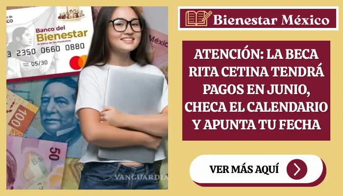 Atención: La Beca Rita Cetina Tendrá Pagos en Junio, Checa el Calendario y Apunta Tu Fecha