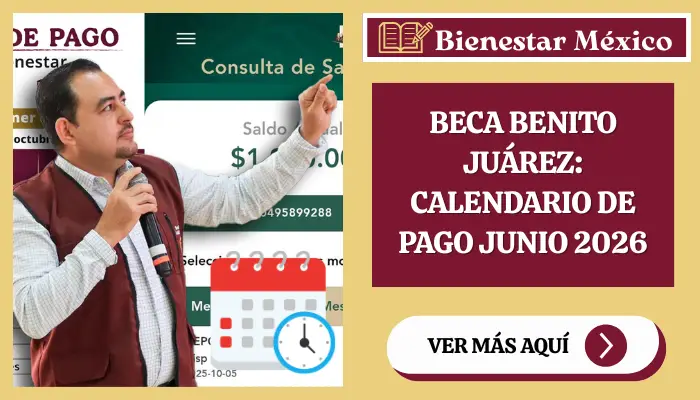 Beca Benito Juárez: Calendario de pago Junio 2026