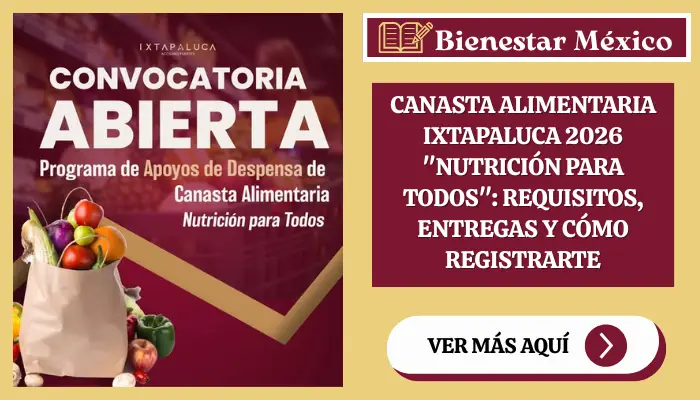 Despensa del programa Nutrición para Todos Ixtapaluca 2026 con productos básicos para familias