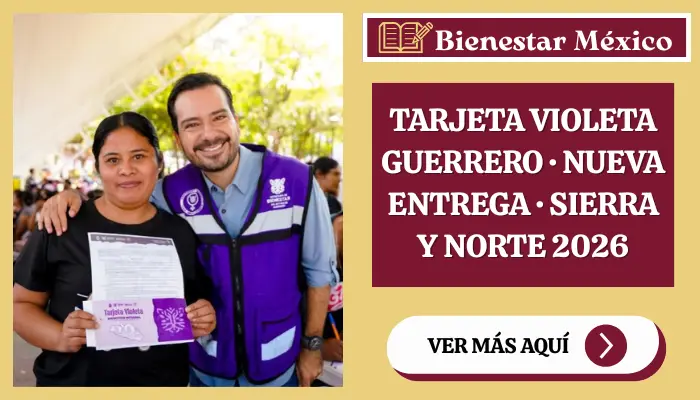 Entrega de la Tarjeta Violeta en Guerrero 2026 en las regiones Sierra y Norte
