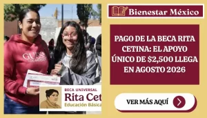 Pago único de 2,500 pesos de la Beca Rita Cetina en agosto 2026 para estudiantes de primaria