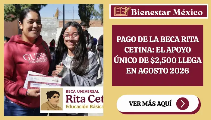 Pago único de 2,500 pesos de la Beca Rita Cetina en agosto 2026 para estudiantes de primaria