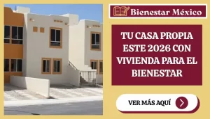 Registro a Vivienda para el Bienestar 2026 de CONAVI para familias sin seguridad social