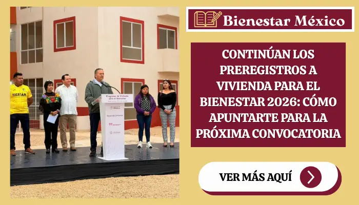 Preregistro en línea a Vivienda para el Bienestar 2026 de CONAVI para la próxima convocatoria