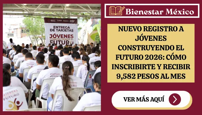 Registro a Jóvenes Construyendo el Futuro 2026 para jóvenes de 18 a 29 años