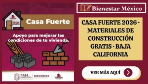 Programa Casa Fuerte 2026 de Baja California con entrega de materiales de construcción para vivienda
