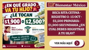 Registro de la Beca Rita Cetina 2026-2027 con montos de 2,500 y 1,900 pesos por grado escolar